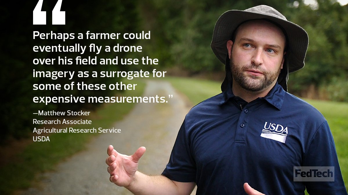 Matt Stocker (Research Associate at USDA Agriculture Research Service)pictured with text overlay that reads "Perhaps a farmer could eventually fly a drone over his field and use the imagery as a surrogate for some of these other expensive measurements."