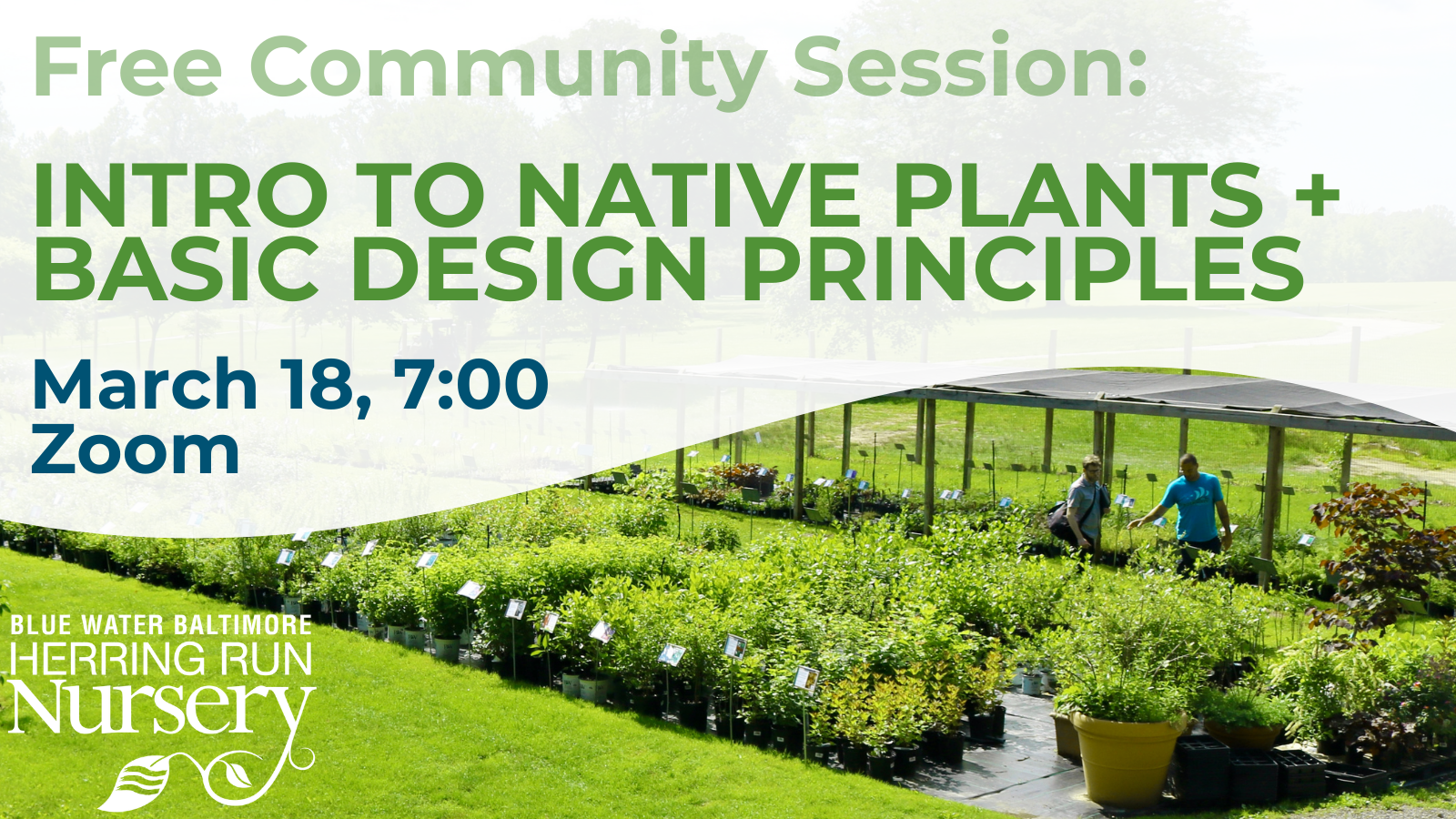 Picture of plant nursery and description of event details: Intro to Native Plants and Basic Design Principles